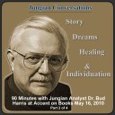 “Story, Dreams, Healing, and Individuation”